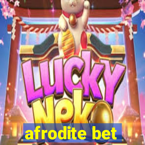 afrodite bet